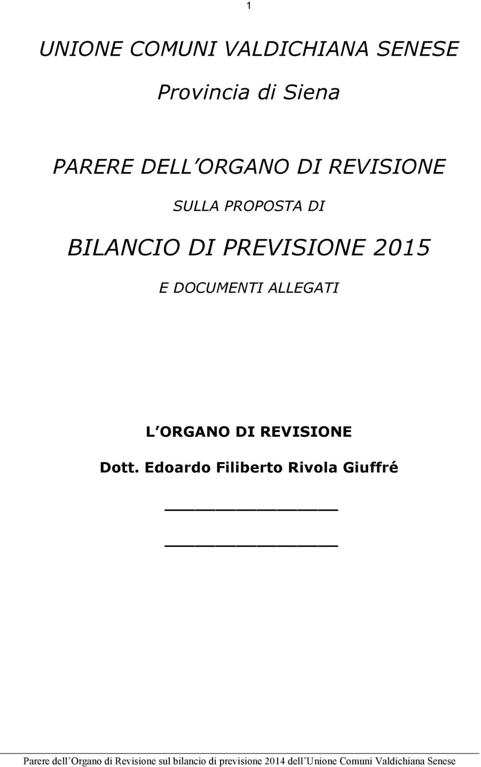 BILANCIO DI PREVISIONE 2015 E DOCUMENTI ALLEGATI L