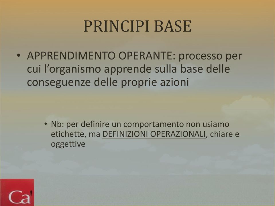 proprie azioni Nb: per definire un comportamento non