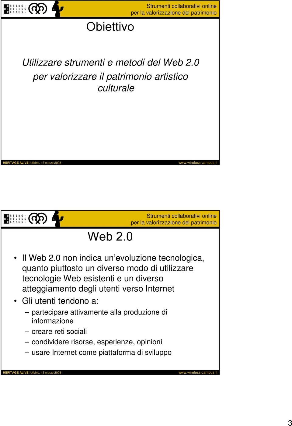 0 non indica un evoluzione tecnologica, quanto piuttosto un diverso modo di utilizzare tecnologie Web esistenti e un