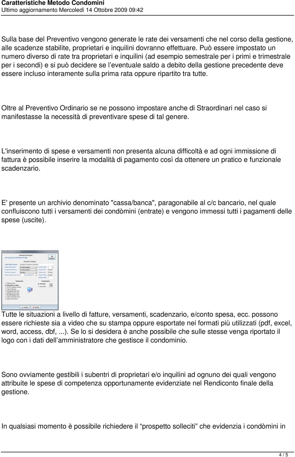 gestione precedente deve essere incluso interamente sulla prima rata oppure ripartito tra tutte.