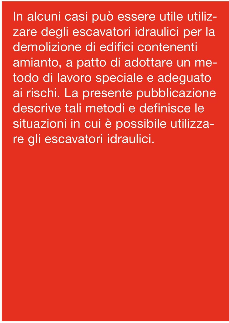 lavoro speciale e adeguato ai rischi.