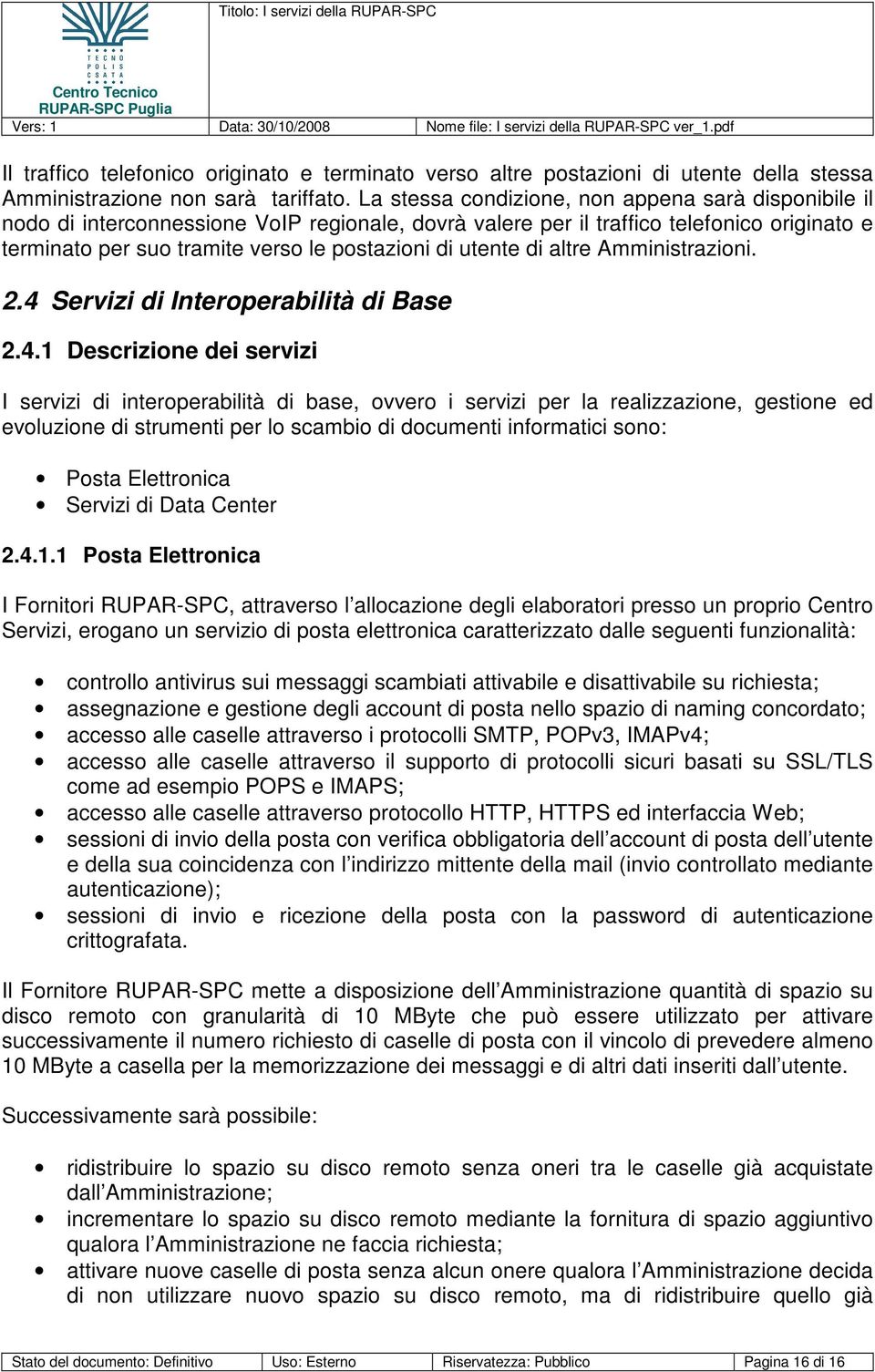 utente di altre Amministrazioni. 2.4 