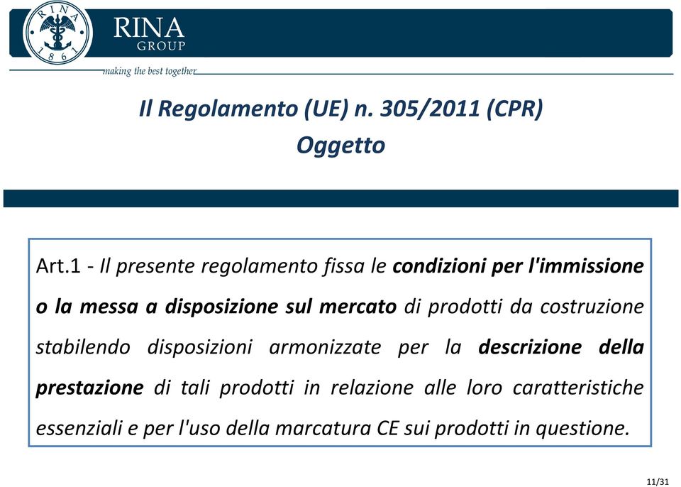 mercato di prodotti da costruzione stabilendo disposizioni armonizzate per la descrizione della