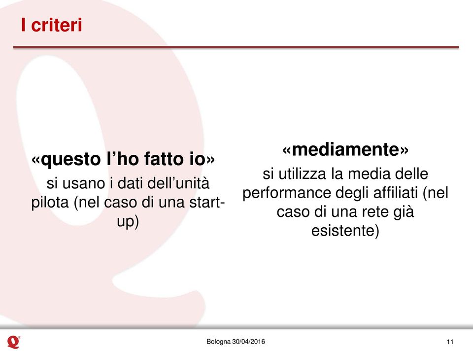 «mediamente» si utilizza la media delle