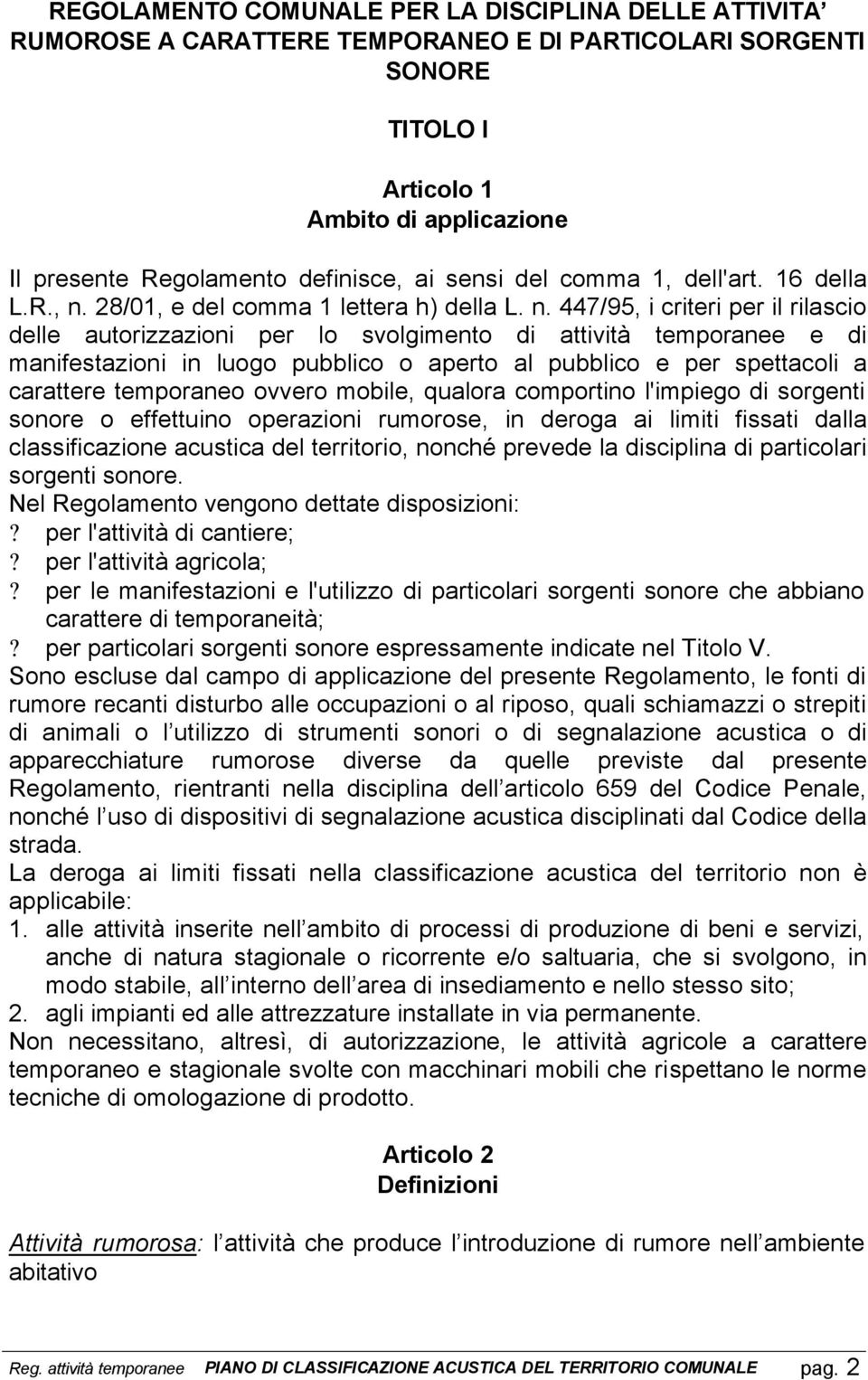 28/01, e del comma 1 lettera h) della L. n.