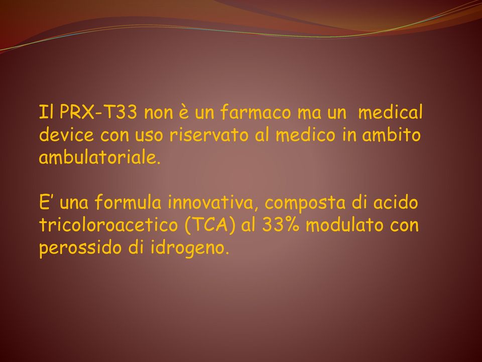 E una formula innovativa, composta di acido