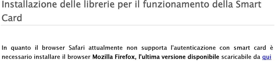 l'autenticazione con smart card è necessario installare il