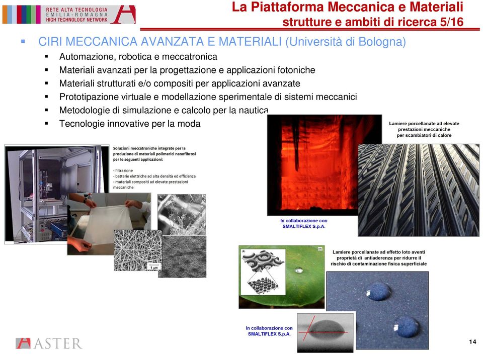 meccatronica Materiali avanzati per la progettazione e applicazioni fotoniche Prototipazione virtuale e