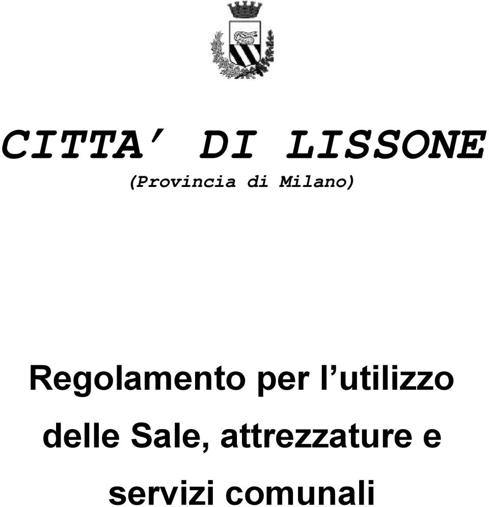 l utilizzo delle Sale,