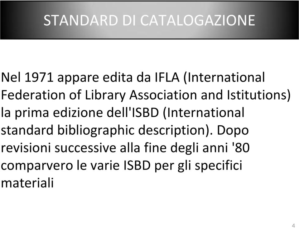 dell'isbd (International standard bibliographic description).