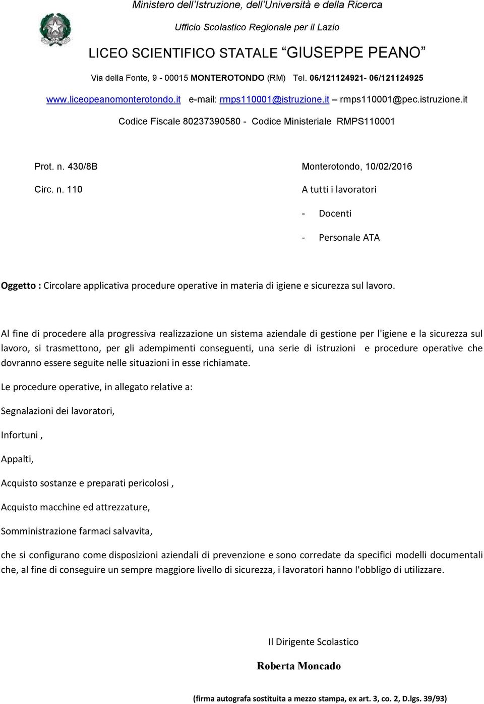 430/8B Monterotondo, 10/02/2016 Circ. n. 110 A tutti i lavoratori - Docenti - Personale ATA Oggetto : Circolare applicativa procedure operative in materia di igiene e sicurezza sul lavoro.