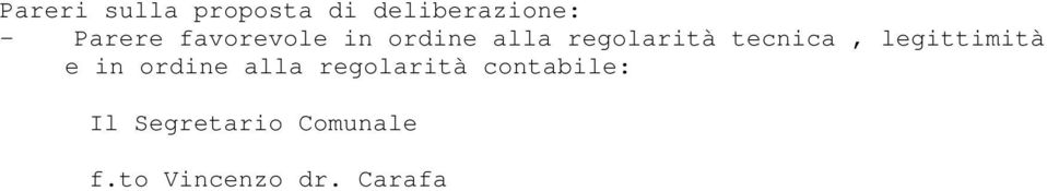 legittimità e in ordine alla regolarità