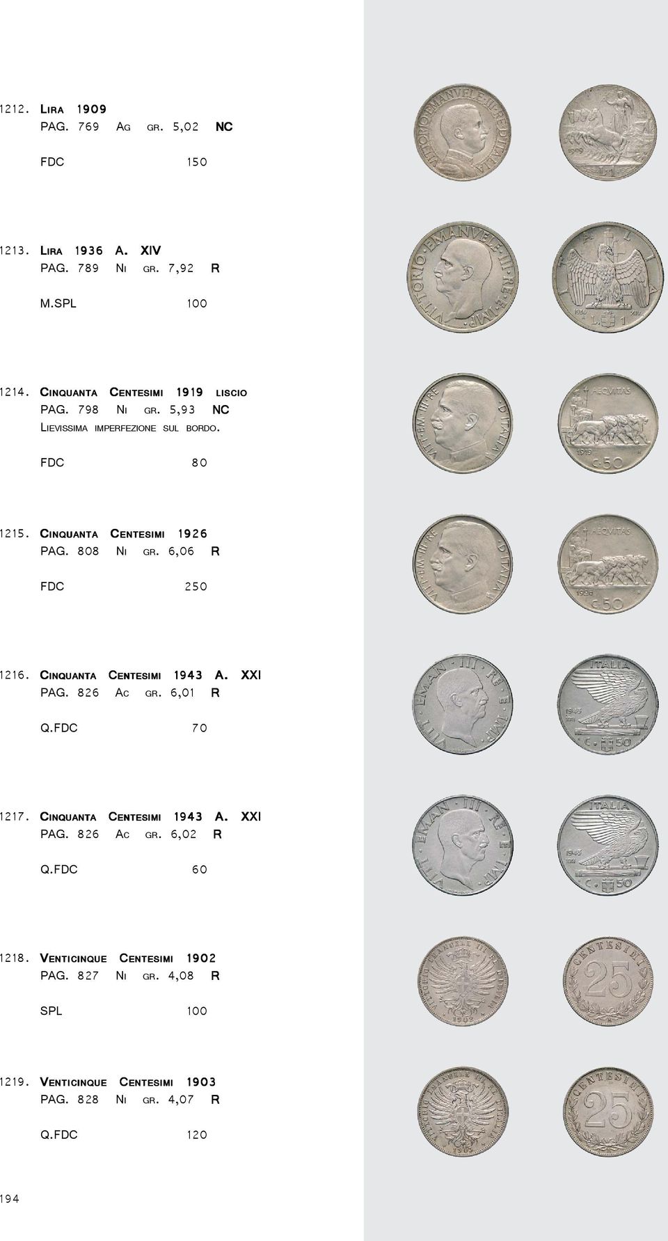 CINQUANTA 1926 FDC 250 ENTESIMI 1943 A. XXI PAG. 826 AC GR. 6,01 R 1216. CINQUANTA Q.FDC 70 ENTESIMI 1943 A. XXI PAG. 826 AC GR. 6,02 R 1217.