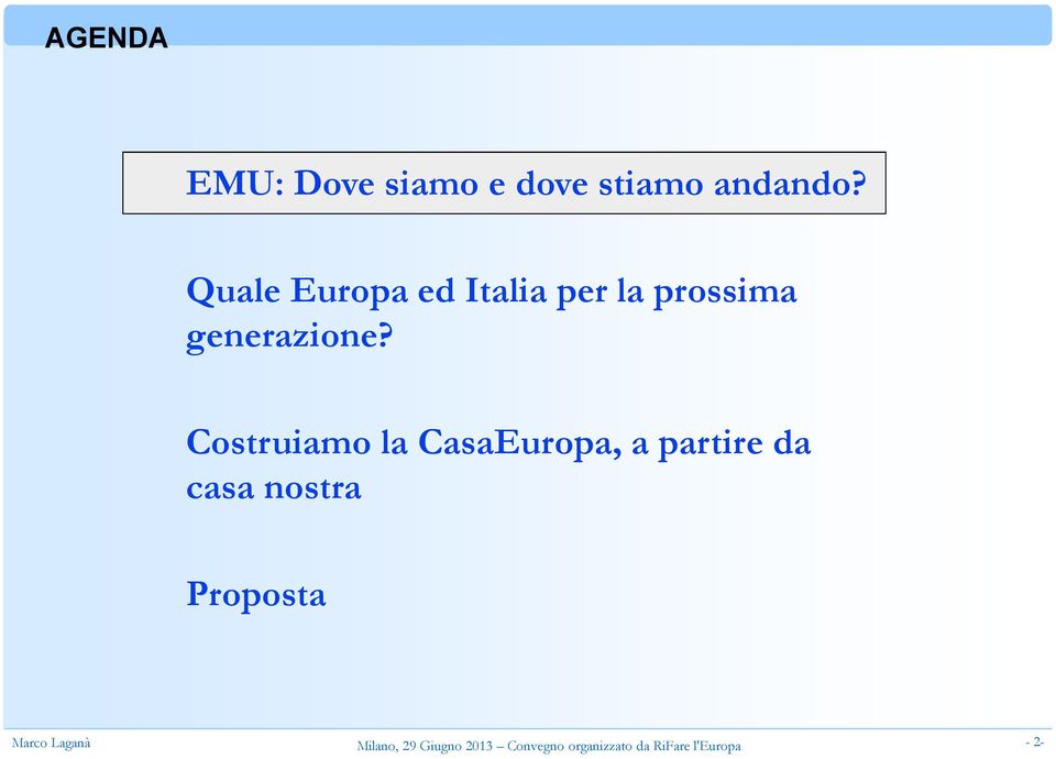 Quale Europa ed Italia per la prossima