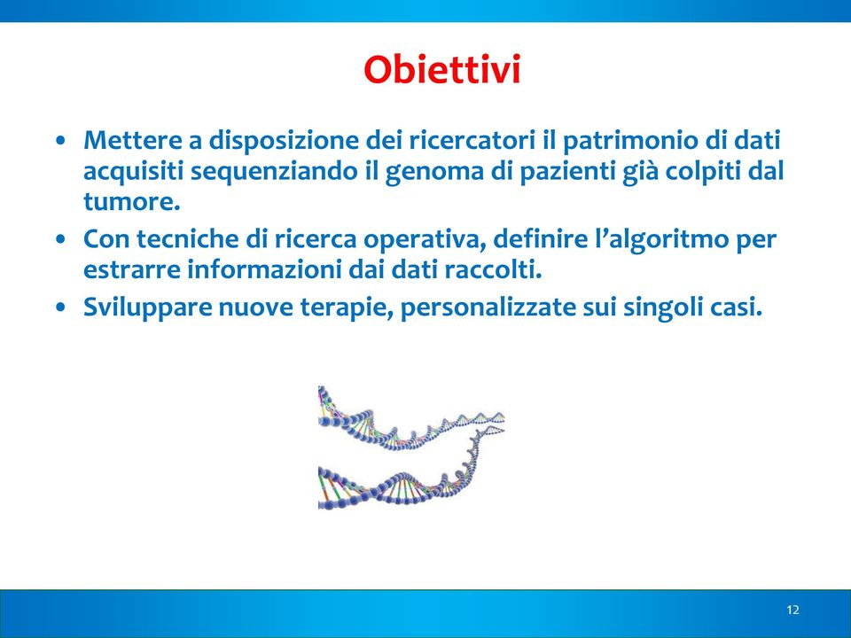 Con tecniche di ricerca operativa, definire l algoritmo per estrarre