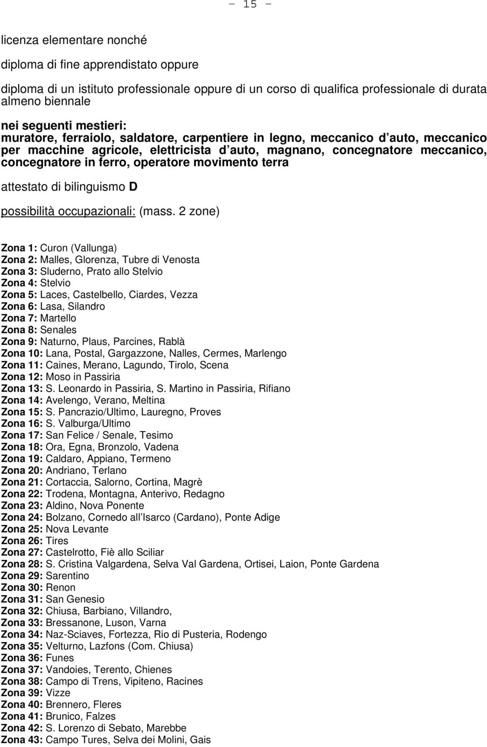 operatore movimento terra attestato di bilinguismo D possibilità occupazionali: (mass.