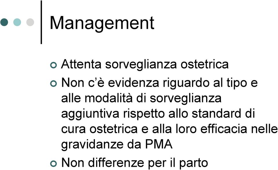 aggiuntiva rispetto allo standard di cura ostetrica e alla