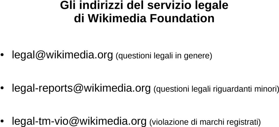 org (questioni legali in genere) legal-reports@wikimedia.