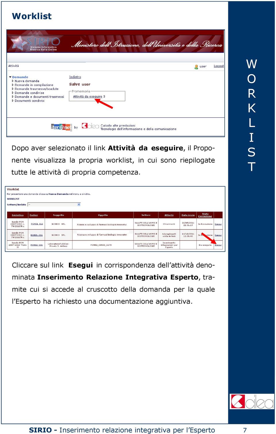 W K L liccare sul link segui in corrispondenza dell attività denominata nserimento elazione ntegrativa sperto,