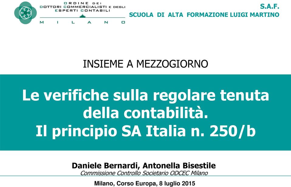 verifiche sulla regolare tenuta della contabilità.