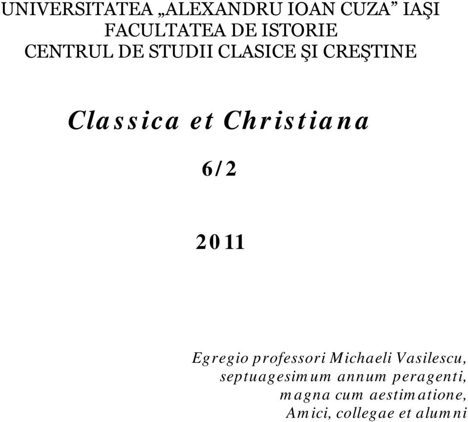 6/2 2011 Egregio professori Michaeli Vasilescu, septuagesimum