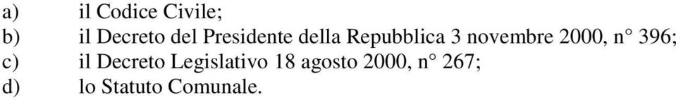 2000, n 396; c) il Decreto Legislativo