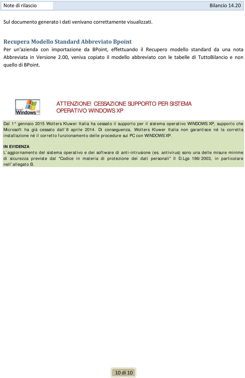 00, veniva copiato il modello abbreviato con le tabelle di TuttoBilancio e non quello di BPoint. ATTENZIONE!