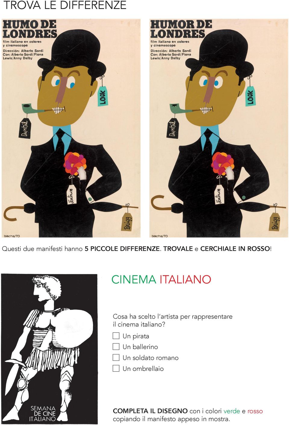 CINEMA ITALIANO Cosa ha scelto l artista per rappresentare il cinema italiano?