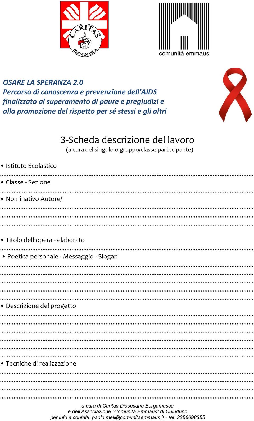 promozione del rispetto per sé stessi e gli altri 3-Scheda descrizione del lavoro (a cura del singolo o