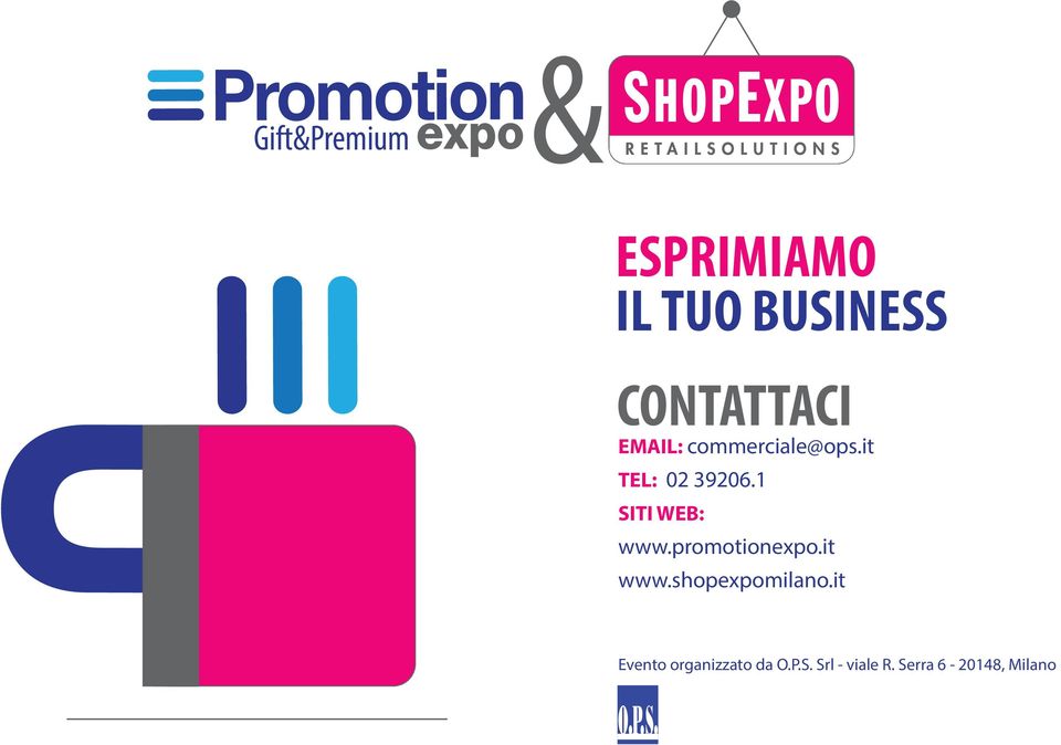 1 SITI WEB: www.promotionexpo.it www.shopexpomilano.