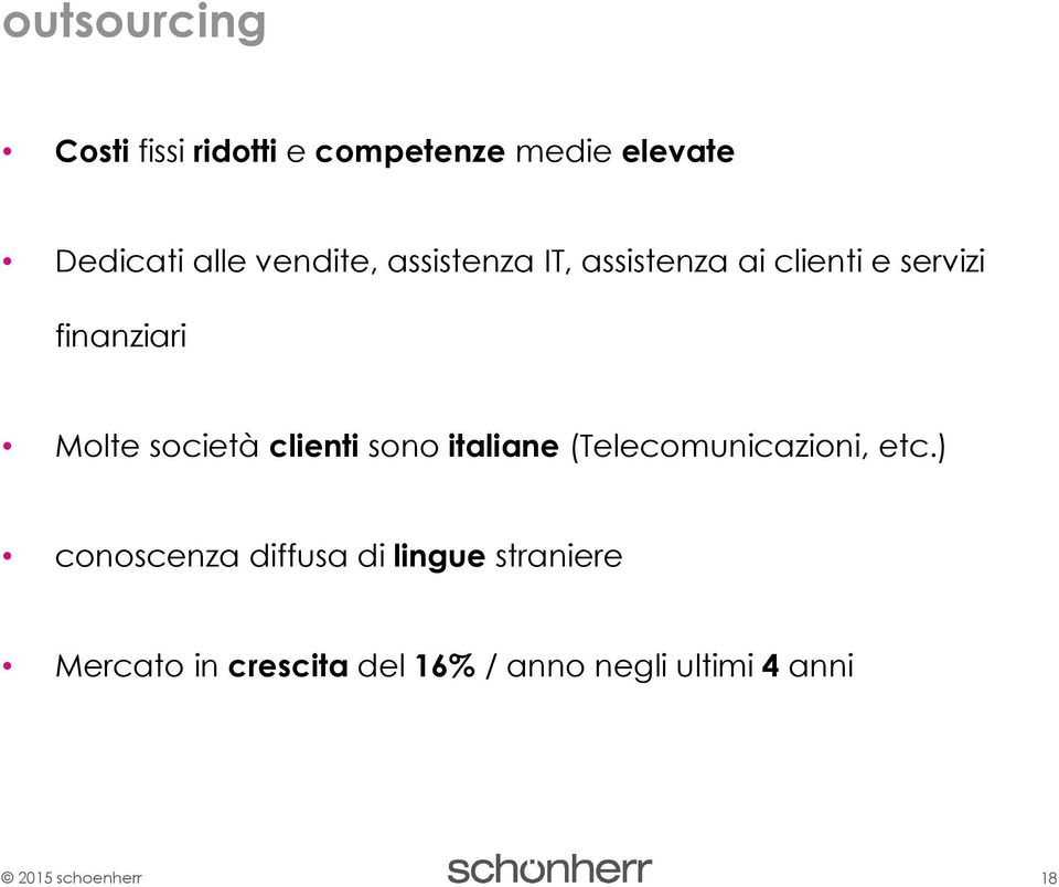 società clienti sono italiane (Telecomunicazioni, etc.