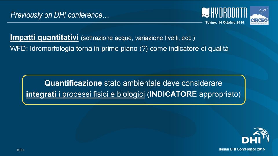 ) come indicatore di qualità Quantificazione stato ambientale deve