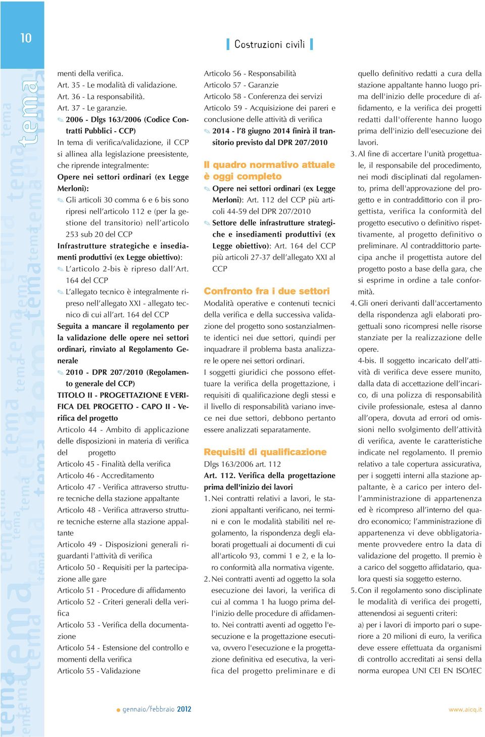 conclusione delle attività di verifica 2014 - l 8 giugno 2014 finirà il transitorio previsto dal DPR 207/2010 stazione appaltante hanno luogo prima dell'inizio delle procedure di affidamento, e la