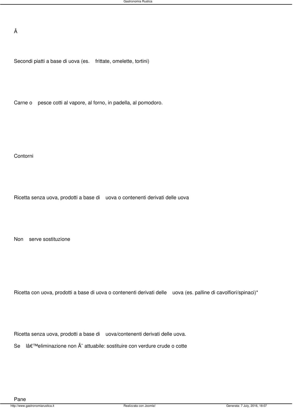 Contorni Ricetta senza uova, prodotti a base di uova o contenenti derivati delle uova uova (es.