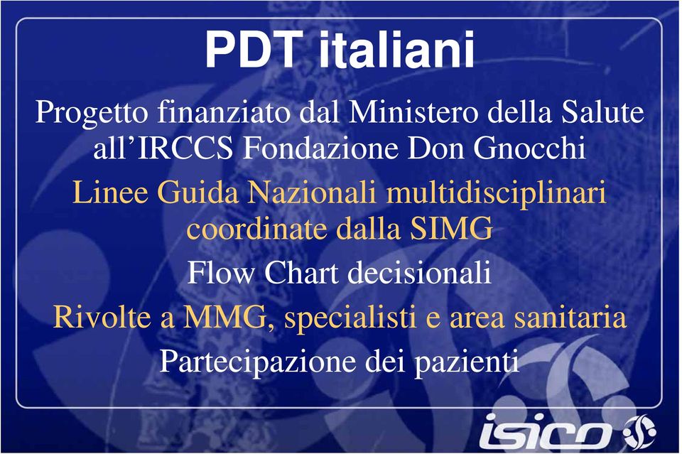 multidisciplinari coordinate dalla SIMG Flow Chart decisionali