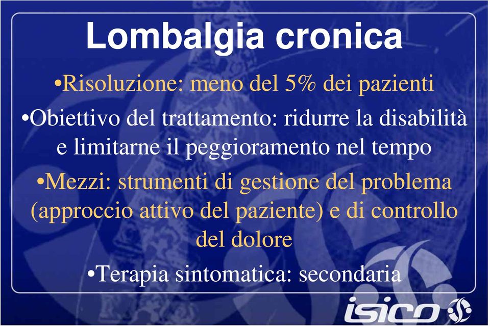 nel tempo Mezzi: strumenti di gestione del problema (approccio