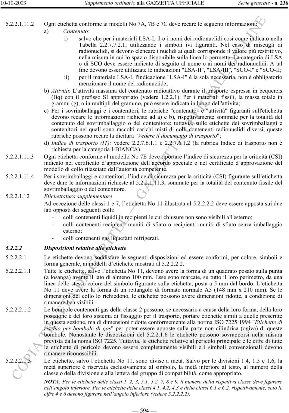 Tabella 2.2.7.7.2.1, utilizzando i simboli ivi figuranti.