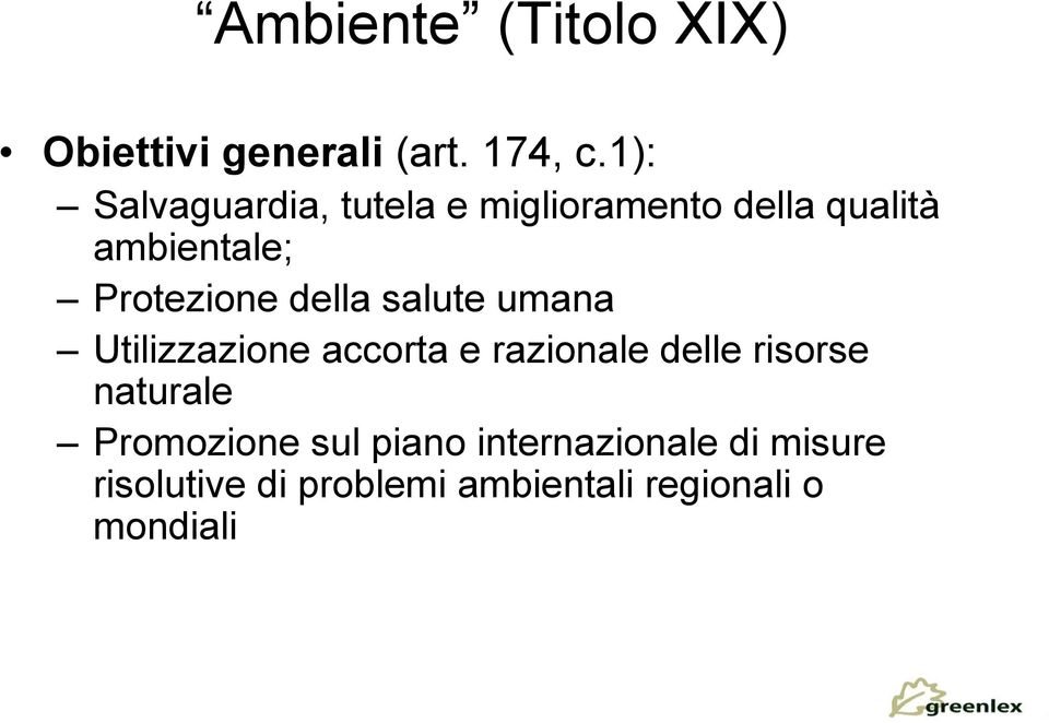 Protezione della salute umana Utilizzazione accorta e razionale delle