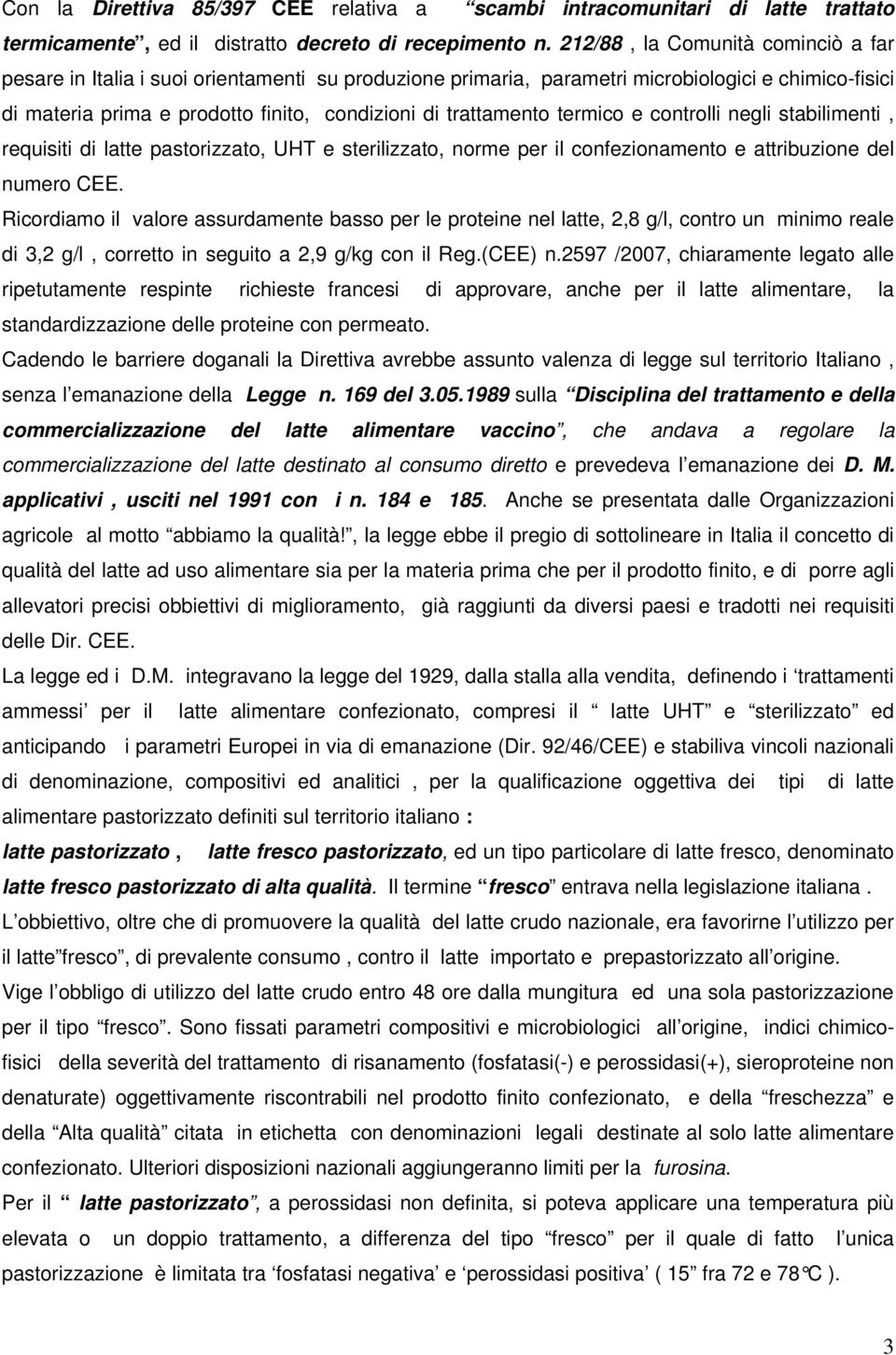 termico e controlli negli stabilimenti, requisiti di latte pastorizzato, UHT e sterilizzato, norme per il confezionamento e attribuzione del numero CEE.