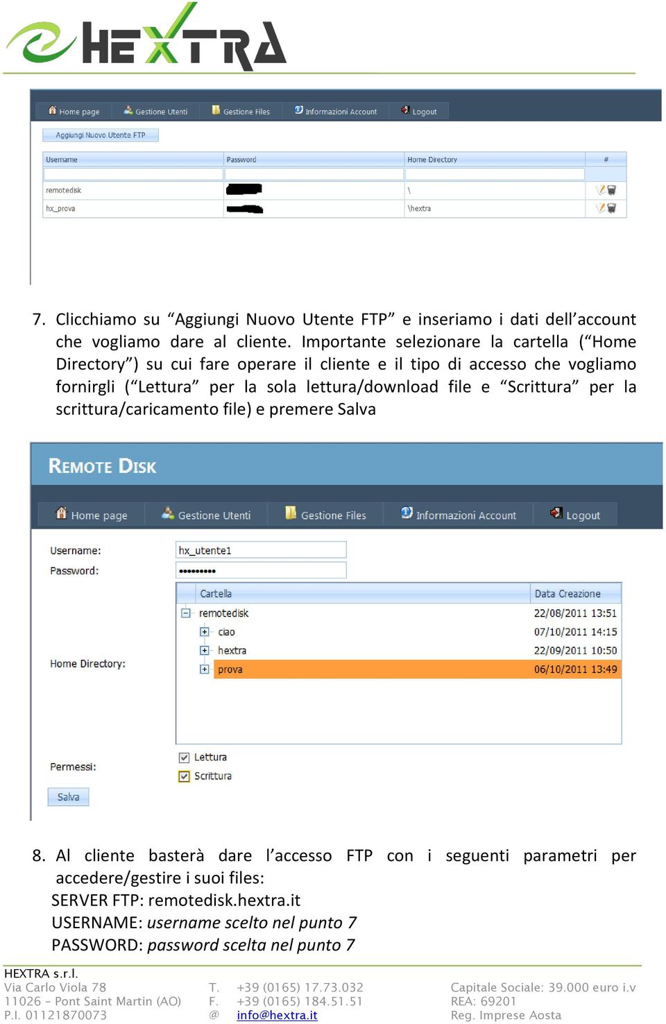 Lettura per la sola lettura/download file e Scrittura per la scrittura/caricamento file) e premere Salva 8.