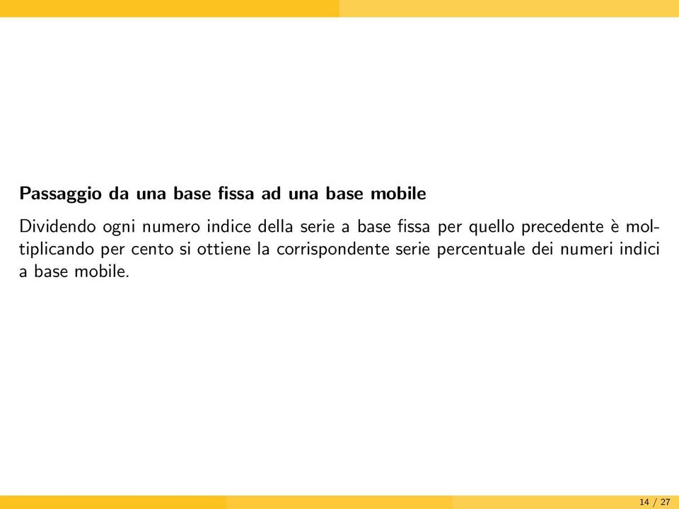 precedente è moltiplicando per cento si ottiene la