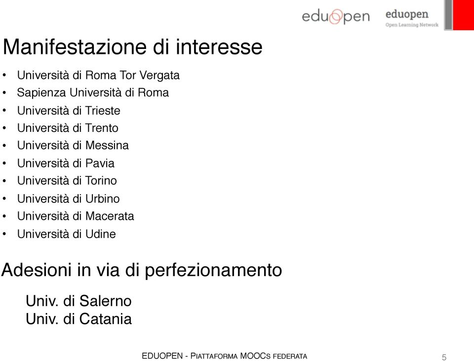 di Pavia Università di Torino Università di Urbino Università di Macerata