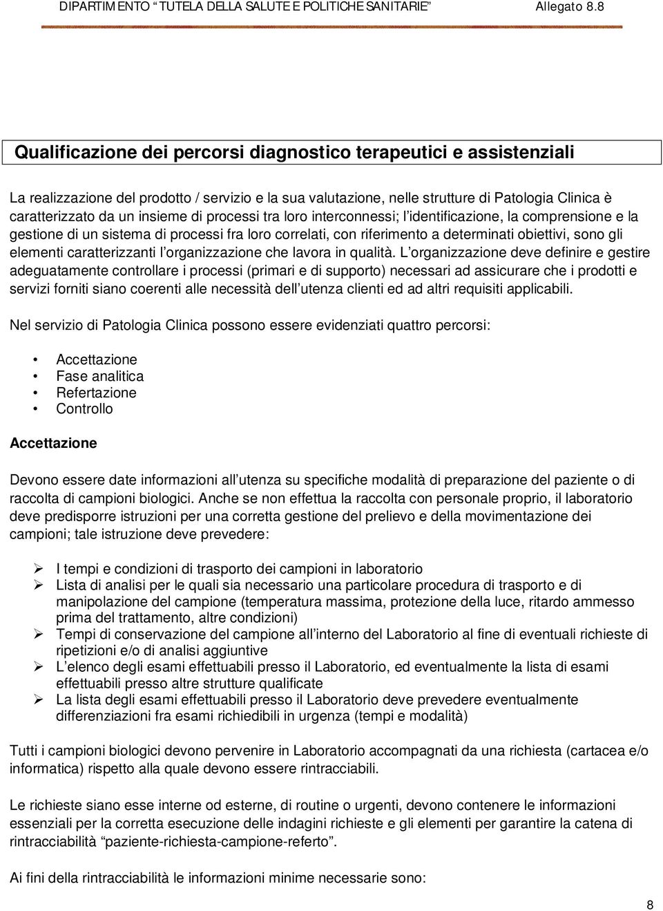 caratterizzanti l organizzazione che lavora in qualità.