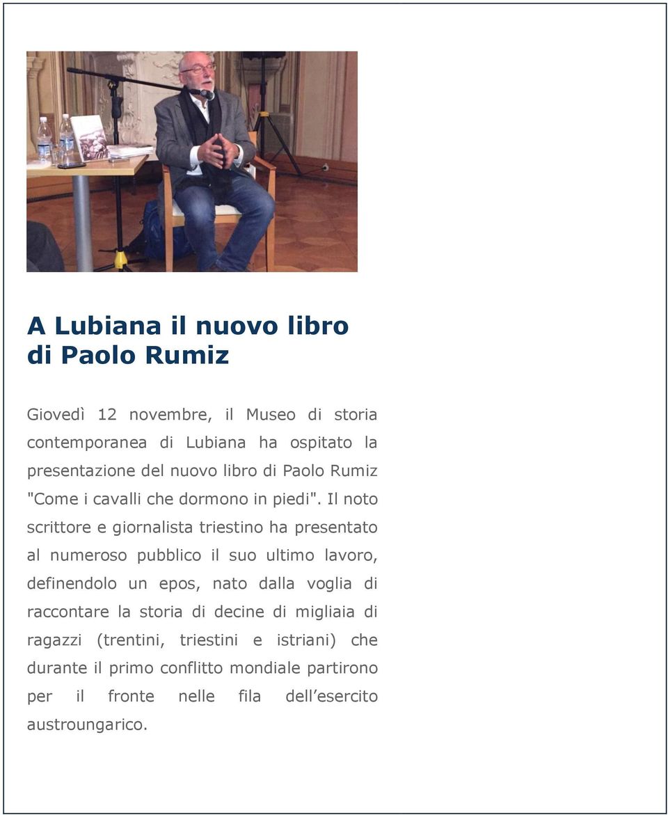 Il noto scrittore e giornalista triestino ha presentato al numeroso pubblico il suo ultimo lavoro, definendolo un epos, nato dalla