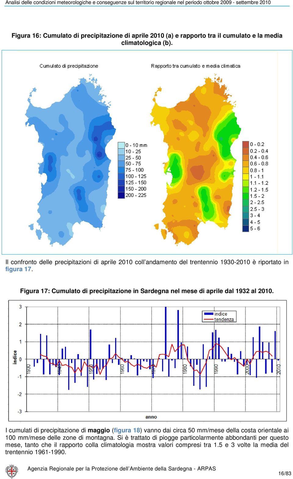 Figura 17: Cumulato di precipitazione in Sardegna nel mese di aprile dal 1932 al 2010.