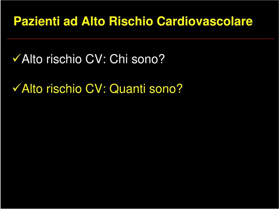 rischio CV: Chi sono?