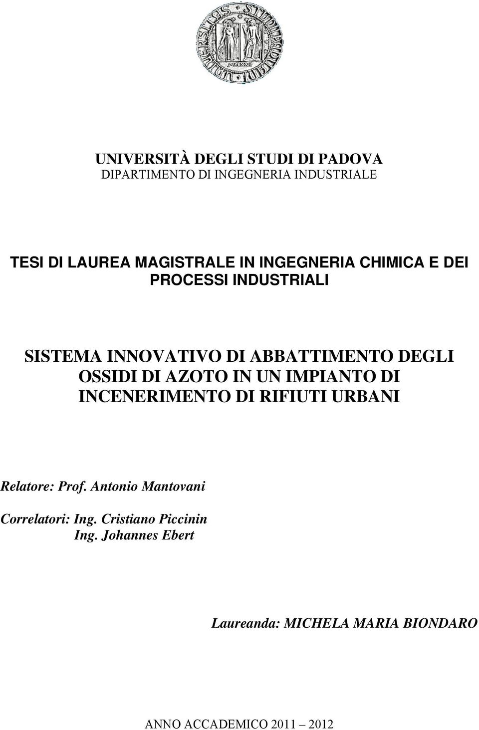 AZOTO IN UN IMPIANTO DI INCENERIMENTO DI RIFIUTI URBANI Relatore: Prof.