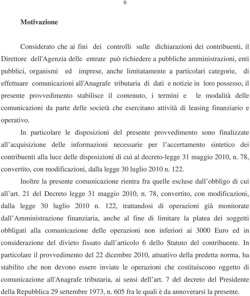 termini e le modalità delle comunicazioni da parte delle società che esercitano attività di leasing finanziario e operativo.