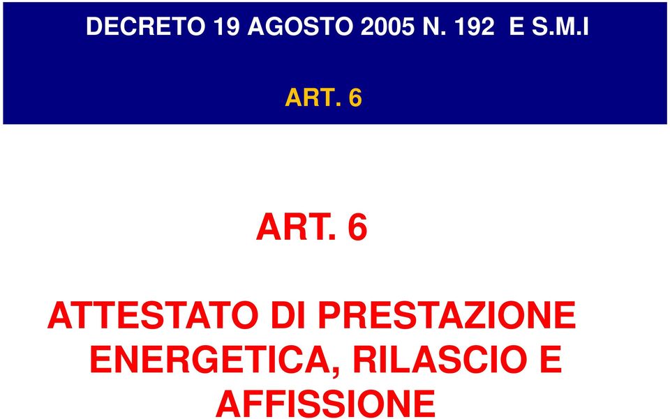 6 ATTESTATO DI PRESTAZIONE