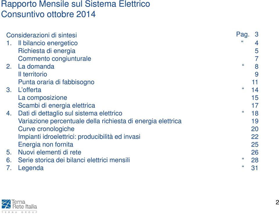 L offerta La composizione Scambi di energia elettrica 4.